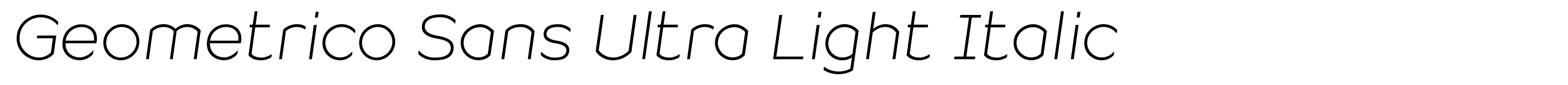 Geometrico Sans Ultra Light Italic